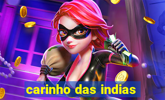 carinho das indias